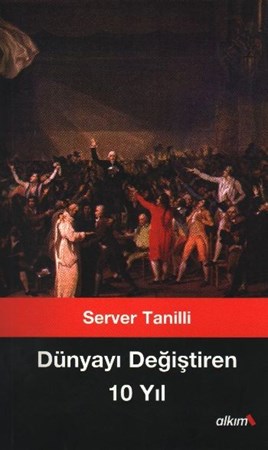 Dünyayı Değiştiren 10 Yıl