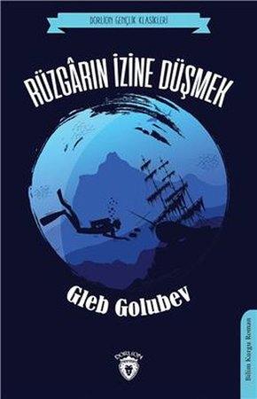 Rüzgarın İzine Düşmek (Dorlion Gençlik Klasikleri)