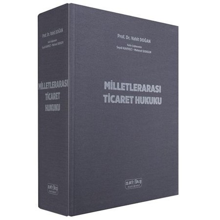 Milletlerarası Ticaret Hukuku - Vahit Doğan, Seydi Kahveci, Mehmet Durgun