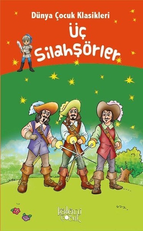 Üç Silahşörler - Dünya Çocuk Klasikleri