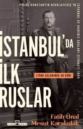 İstanbulda İlk Ruslar - Türk Sularında 46 Gün