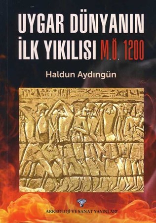 Uygar Dünyanın İlk Yıkılışı