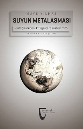 Suyun Metalaşması Kıtlığın Nedeni Kıtlığa Çare Olabilir Mi