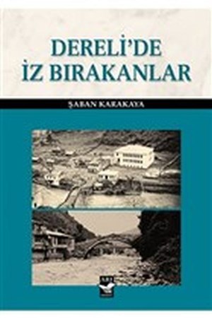 Dereli'de İz Bırakanlar