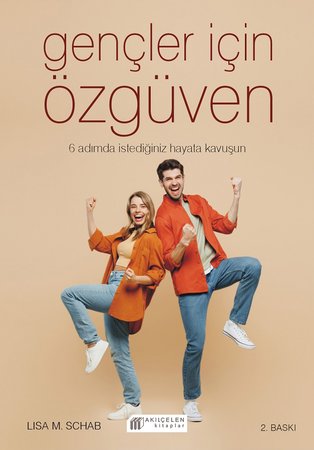 Gençler İçin Özgüven - 6 Adımda İstediğiniz Hayata Kavuşun