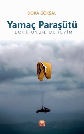 Yamaç Paraşütü - Teori, Oyun, Deneyim