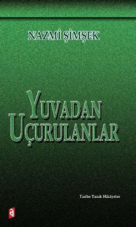 Yuvadan Uçurulanlar