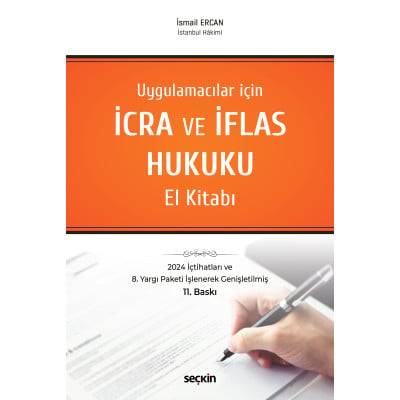 Uygulamacılar İçin İcra ve İflas Hukuku El Kitabı
