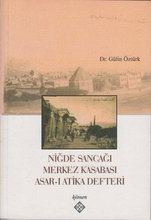 Niğde Sancağı Merkez Kasabası Asar I Atika Defteri