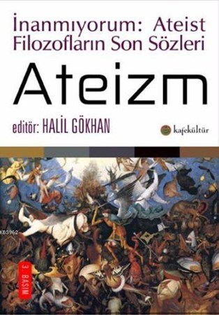 Ateizm İnanmıyorum Ateist Filozofların Son Sözleri