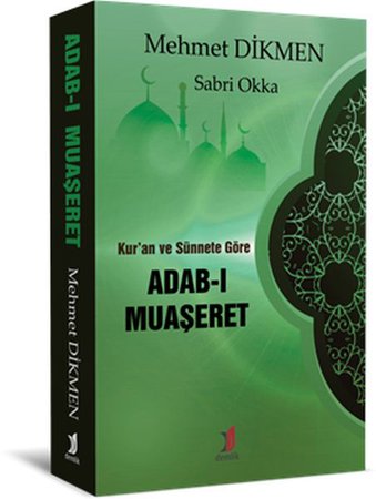 Kur’an ve Sünnete Göre Adab-ı Muaşeret