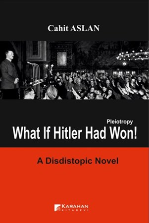 Pleiotropy What if Hitler Had Won