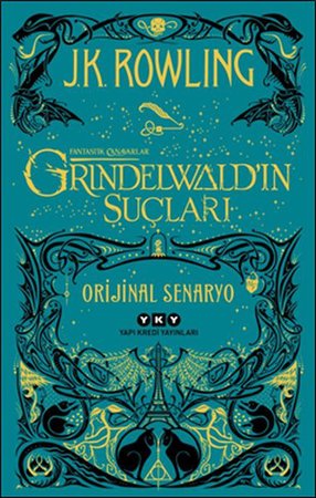 Fantastik Canavarlar: Grindelwald’ın Suçları - Orijinal Senaryo