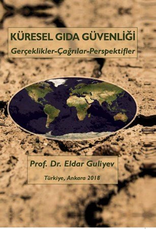 Küresel Gıda Güvenliği Gerçeklikler Çağrılar Perspektifler
