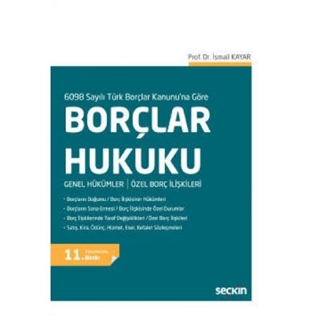 6098 Sayılı Türk Borçlar Kanunu'na Göre Borçlar Hukuku Genel Hükümler / Özel Borç İlişkileri