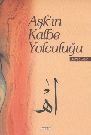 Aşkın Kalbe Yolculuğu