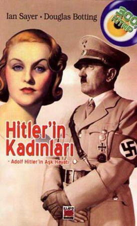 Hitler'in Kadınları Adolf Hitler'in Aşk Hayatı