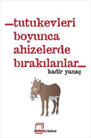 Tutukevleri Boyunca Ahizelerde Bırakılanlar