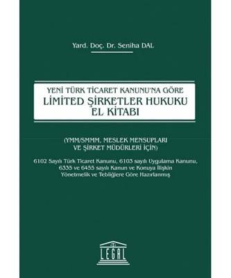 Yeni Türk Kanunu'na Göre Limited Şirketler Hukuku El Kitabı