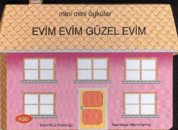 Evim Evim Güzel Evim Mini Mini Öyküler