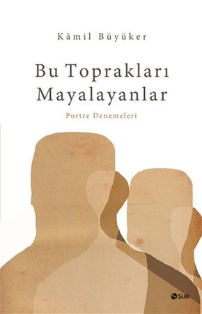 Bu Toprakları Mayalayanlar