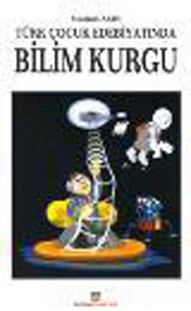 Türk Çocuk Edebiyatında Bilim Kurgu