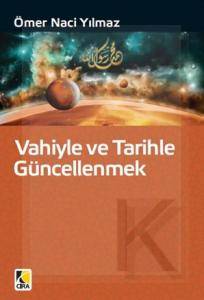 Vahiyle Ve Tarihle Güncellenmek