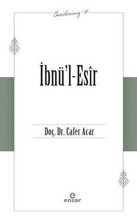 İbnü’l-Esir (Öncülerimiz-31)