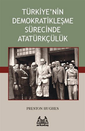 Türkiye’nin Demokratikleşme Sürecinde Atatürkçülük