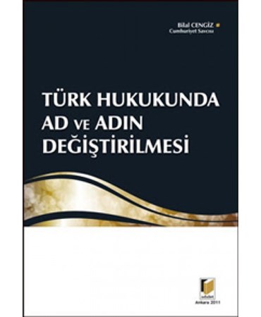 Türk Hukukunda Ad Ve Adın Değiştirilmesi