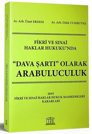 Fikri Ve Sınai Haklar Hukuku’Nda “Dava Şartı” Olarak Arabuluculuk