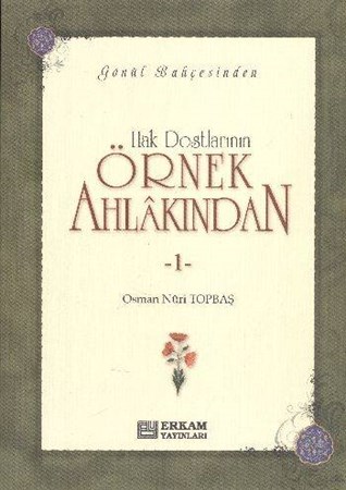 Hak Dostlarının Örnek Ahlakından 1 Ciltsiz
