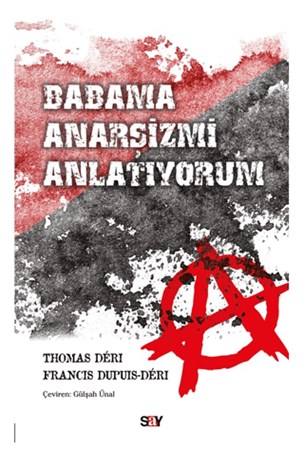 Babama Anarşizmi Anlatıyorum
