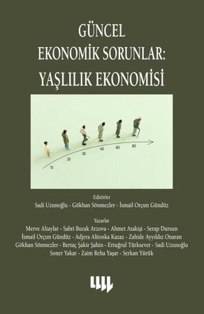 Güncel Ekonomik Sorunlar : Yaşlılık Ekonomisi