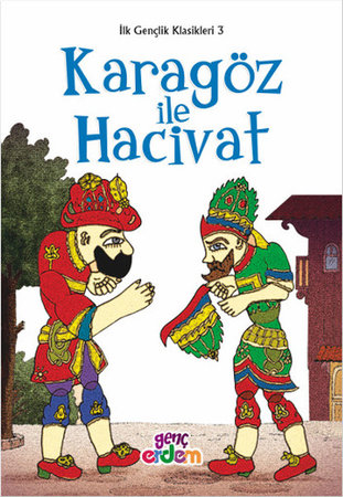 İlk Gençlik Klasikleri 3 - Karagöz ile Hacivat