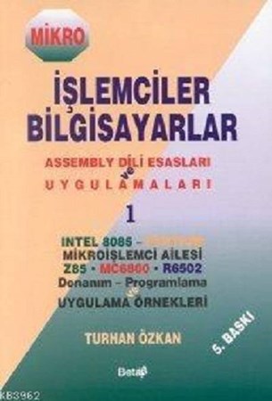 Mikro İşlemciler Bilgisayarlar Assembly Dili Esasları ve Uygulamaları 1