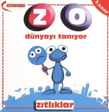 Zıtlıklar Zo Dünyayı Tanıyor 5. Kitap