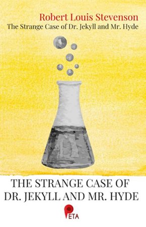The Strange Case of Dr. Jekyll and Mr. Hyde