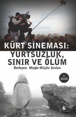 Kürt Sineması: Yurtsuzluk, Sınır ve Ölüm