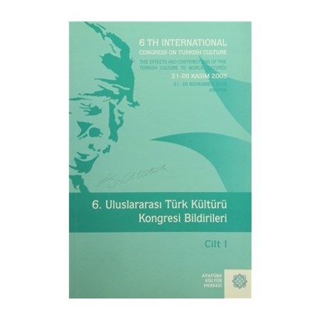 6.uluslararası Türk Kültürü Kongresi Bildirileri Cilt I