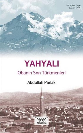 Yahyalı Obanın Son Türkmenleri