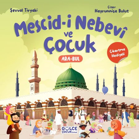 Mescid-i Nebevî ve Çocuk (Çıkartma Hediyeli)