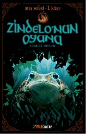 Zindelo'nun Oyunu Ateş Seferi 1. Kitap
