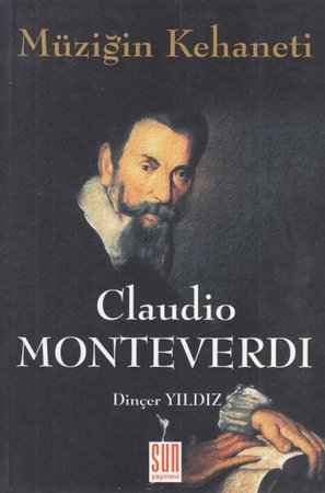 Müziğin Kehaneti Claudio Monteverdi