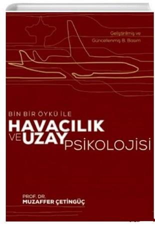 Bin Bir Öykü ile Havacılık ve Uzay Psikolojisi