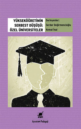 Yükseköğretimin Serbest Düşüşü - Özel Üniversiteler