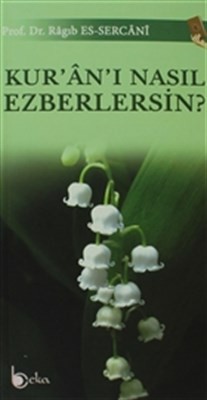 Kur'an'ı Nasıl Ezberlersin