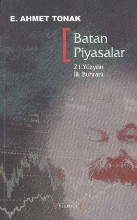 Batan Piyasalar 21. Yüzyılın İlk Buhranı