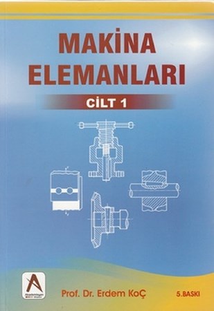 Makina Elemanları 1. Cilt
