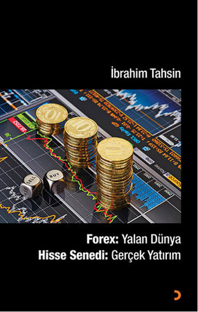 Forex: Yalan Dünya  Hisse Senedi: Gerçek Yatırım